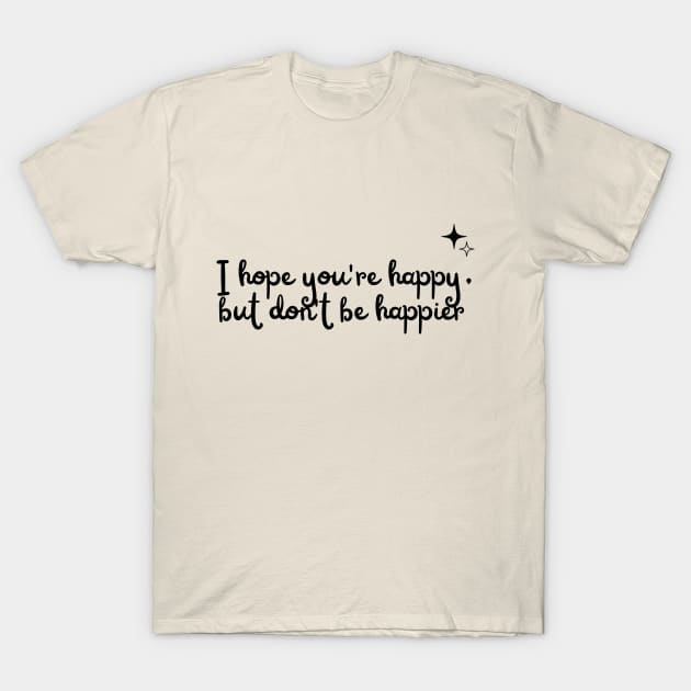 happier lyrics T-Shirt by virtuallies